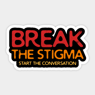 Break the Stigma, Start the Conversation Sticker